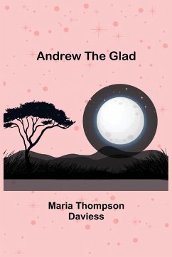 Andrew the Glad - Thompson Daviess, Maria