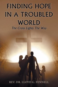 Finding Hope in a Troubled World - Fennell, Rev. Lloyd G.