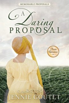 A Daring Proposal - Goutet, Jennie