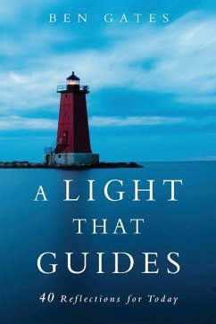 A Light That Guides: 40 Reflections for Today - Gates, Ben