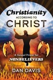 Christianity According to Christ: A Gospel Primer for Nonbelievers