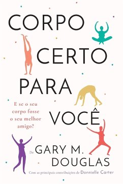 Corpo Certo Para Você (Portuguese) - Douglas, Gary M.