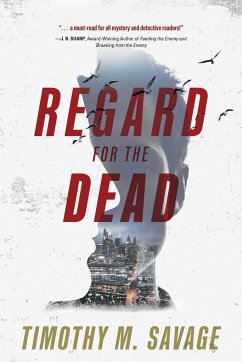 Regard for the Dead - Savage, Timothy M.