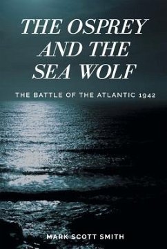 The Osprey and the Sea Wolf - Smith, Mark Scott