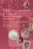 One Hundred Years of Excellence: A History of Delta Omega Chapter, the Centennial Edition