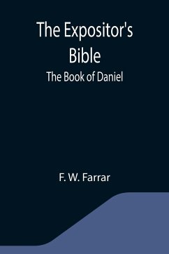 The Expositor's Bible - W. Farrar, F.