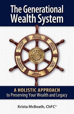The Generational Wealth System: A Holistic Approach to Preserving Your Wealth and Legacy - McBeath, Krista