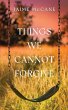 Things We Cannot Forgive - Bild 1