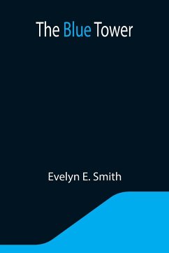 The Blue Tower - E. Smith, Evelyn