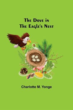 The Dove in the Eagle's Nest - M. Yonge, Charlotte