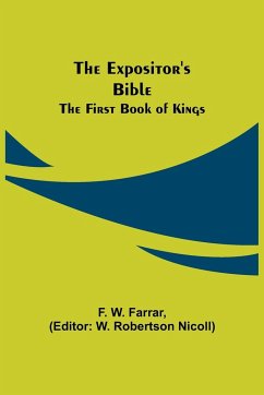 The Expositor's Bible - W. Farrar, F.