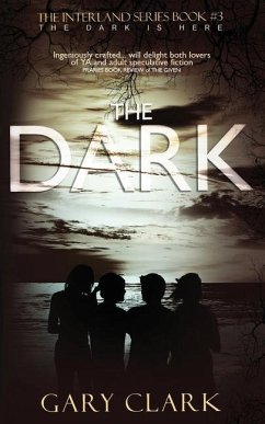 The Dark: Interland Series Book#3 - Clark, Gary