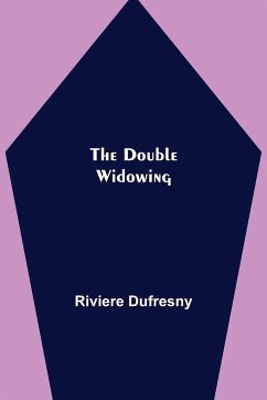The Double Widowing - Dufresny, Riviere