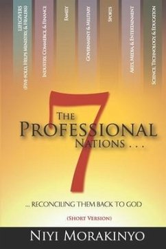 The Seven Professional Nations (Short Version): Reconciling Them Back To God - Morakinyo, Niyi