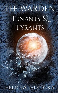 The Warden Tenants and Tyrants - Jedlicka, Felicia