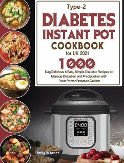 Type-2 Diabetes Instant Pot Cookbook for UK 2021 - Warner, Libby