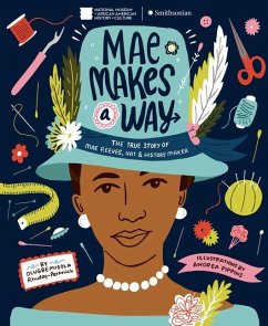 Mae Makes a Way: The True Story of Mae Reeves, Hat & History Maker - Rhuday-Perkovich, Olugbemisola