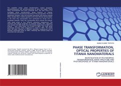 PHASE TRANSFORMATION, OPTICAL PROPERTIES OF TITANIA NANOMATERIALS - Tripathi, Anand Kumar