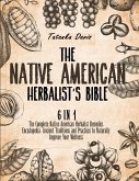 The Native American Herbalist's Bible