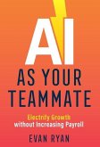 AI as Your Teammate