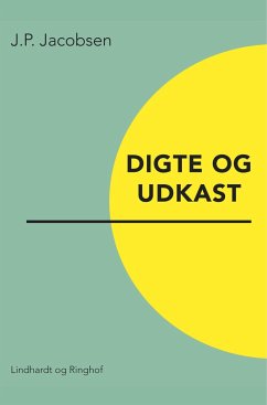 Digte og udkast - Jacobsen, J. P.