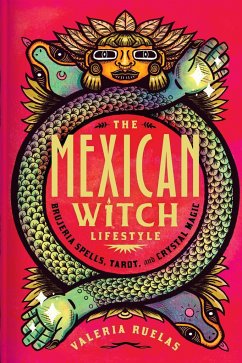 The Mexican Witch Lifestyle - Ruelas, Valeria