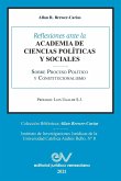 REFLEXIONES ANTE LA ACADEMIA DE CIENCIAS POLÍITICAS Y SOCIALES SOBRE PROCESO POLÍTICO Y CONSTITUCIONALISMO 1969-2021