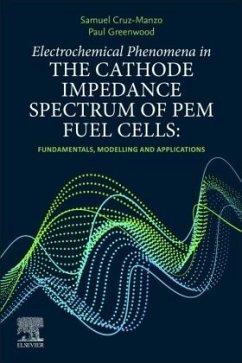 Electrochemical Phenomena in the Cathode Impedance Spectrum of PEM Fuel Cells - Cruz-Manzo, Samuel;Greenwood, Paul