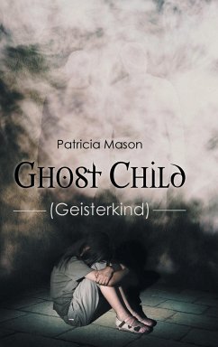 Ghost Child - Mason, Patricia