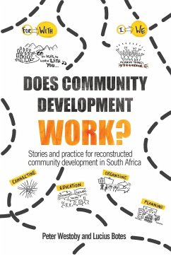 Does Community Development Work? - Westoby, Peter; Botes, Lucius