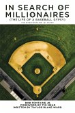 In Search of Millionaires (The Life of a Baseball Gypsy)
