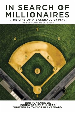 In Search of Millionaires (The Life of a Baseball Gypsy) - Ward, Taylor Blake; Fontaine Jr., Bob