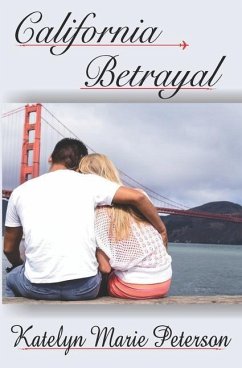 California Betrayal - Peterson, Katelyn Marie