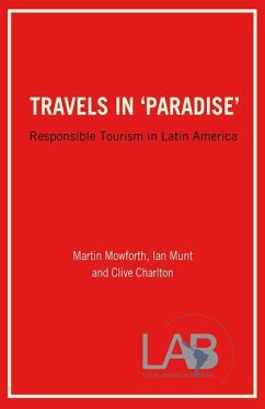 Travels in 'Paradise': Responsible Tourism in Latin America - Mowforth, Martin; Munt, Ian; Charlton, Clive