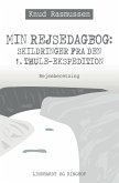 Min Rejsedagbog: Skildringer fra den 1. Thule-ekspedition