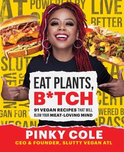 Eat Plants, B*tch - Cole, Pinky