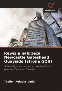 Rewizja nabrze¿a Newcastle Gateshead Quayside (strona GQII) - 'Ladeji, Teslim, Peluola