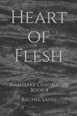 Heart of Flesh: Namesake Chronicles: Book 4