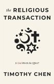 The Religious Transaction: Is God Worth the Effort?