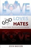 The God Who Loves and Hates