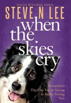 When The Skies Cry - Lee, Steve N.