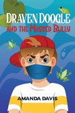 Draven Doogle and the Masked Bully