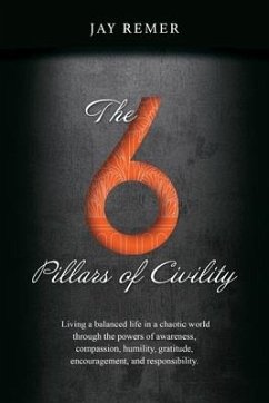 The 6 Pillars of Civility - Remer, Jay