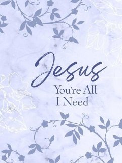 Jesus You're All I Need Ziparound Devotional - Broadstreet Publishing Group Llc