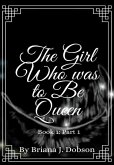 The Girl Who was to Be Queen