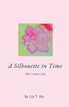 A Silhouette In Time - Wu, Lily T