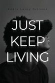 Just Keep Living
