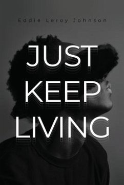 Just Keep Living - Johnson, Eddie Leroy