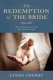 Redemption of the Bride: God's Redeeming Love for His Covenant People