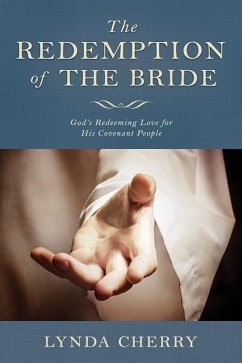 Redemption of the Bride: God's Redeeming Love for His Covenant People - Cherry, Lynda